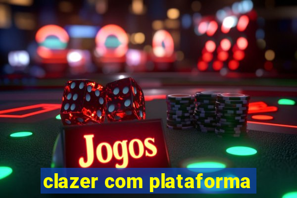 clazer com plataforma